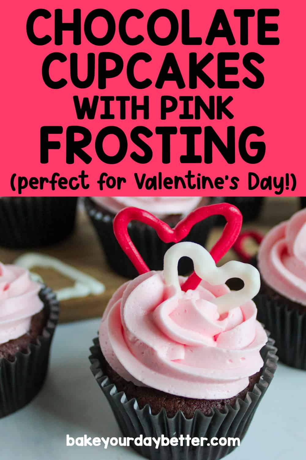 pinterest pin that says: chocolate cupcakes with pink frosting (perfect for valentine's day!)