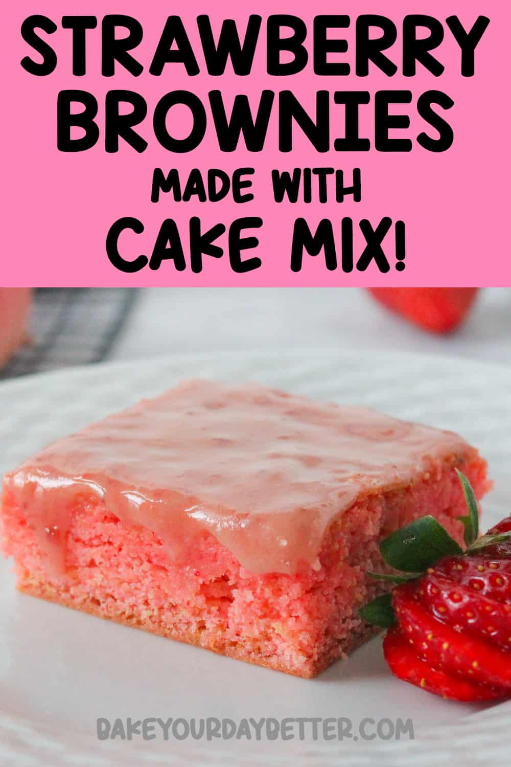 picture of strawberry brownie with text overlay that says: strawberry brownies made with cake mix