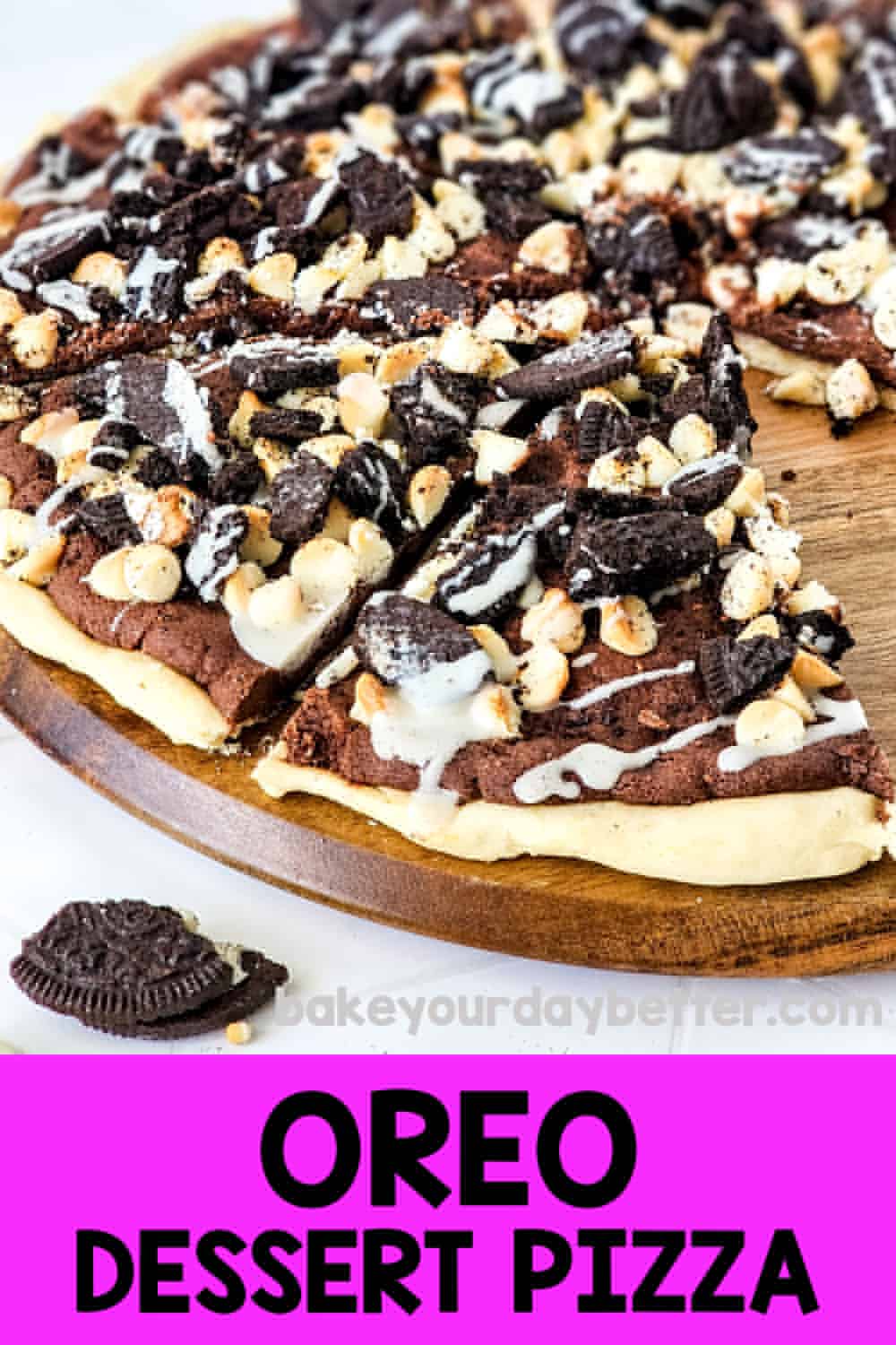 cookies and cream dessert pizza with text overlay that says: Oreo dessert pizza