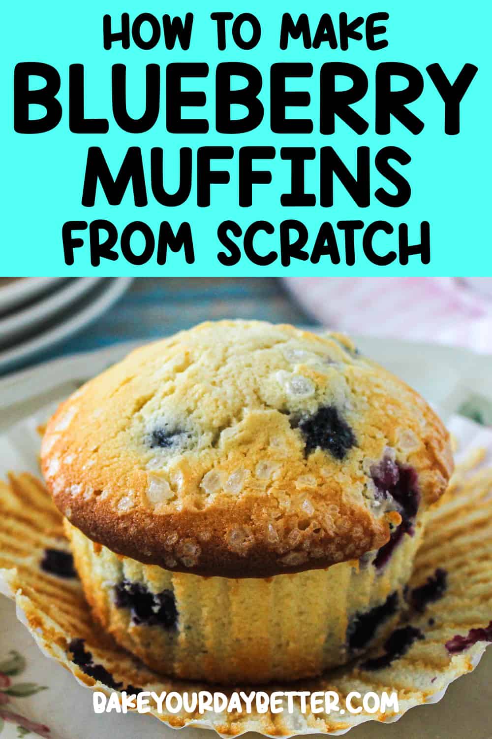 blueberry muffin with text overlay that says "how to make blueberry muffins from scratch"