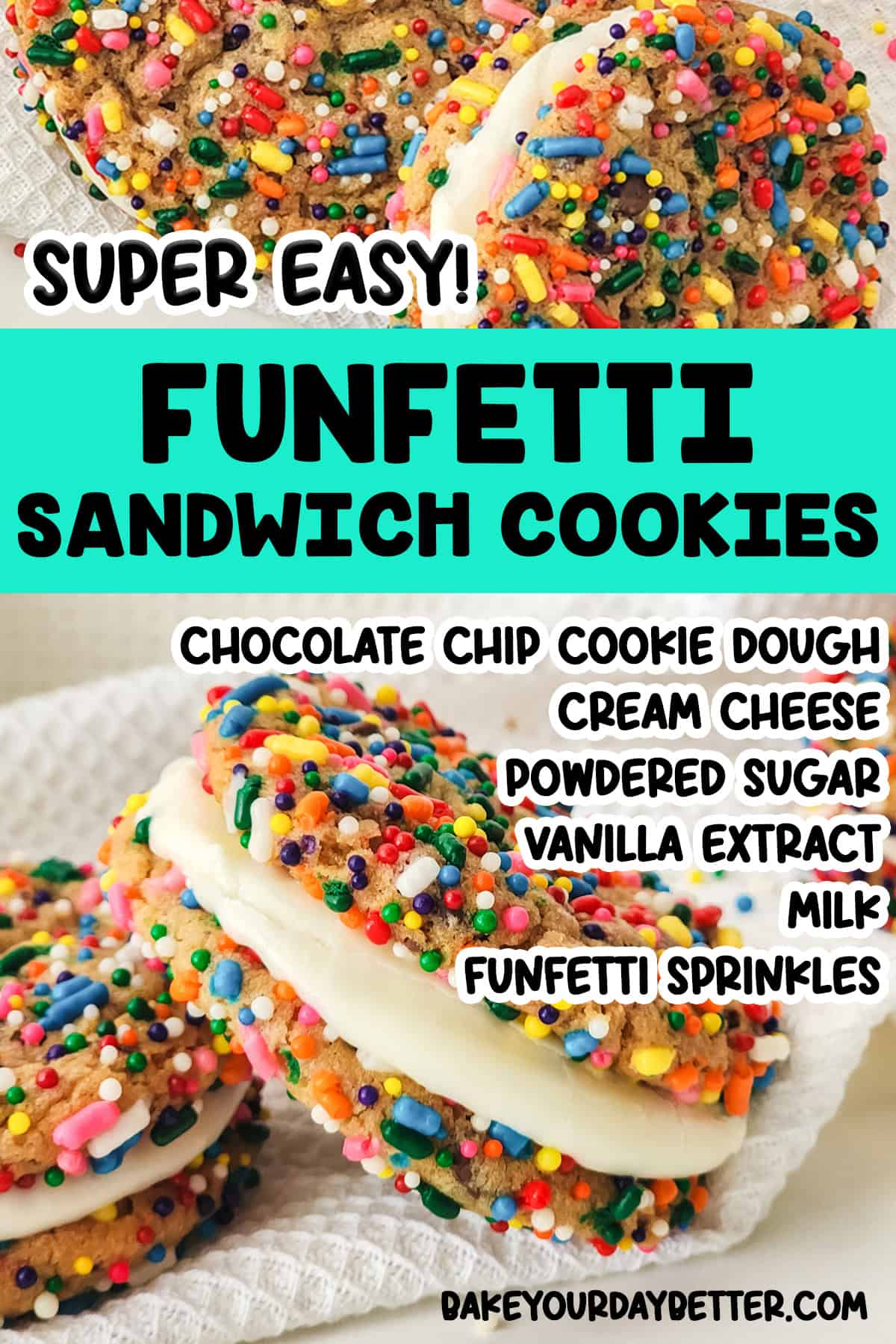 pictures of funfetti sandwich cookies with text overlay that says: super easy funfetti sandwich cookies and a list of ingredients
