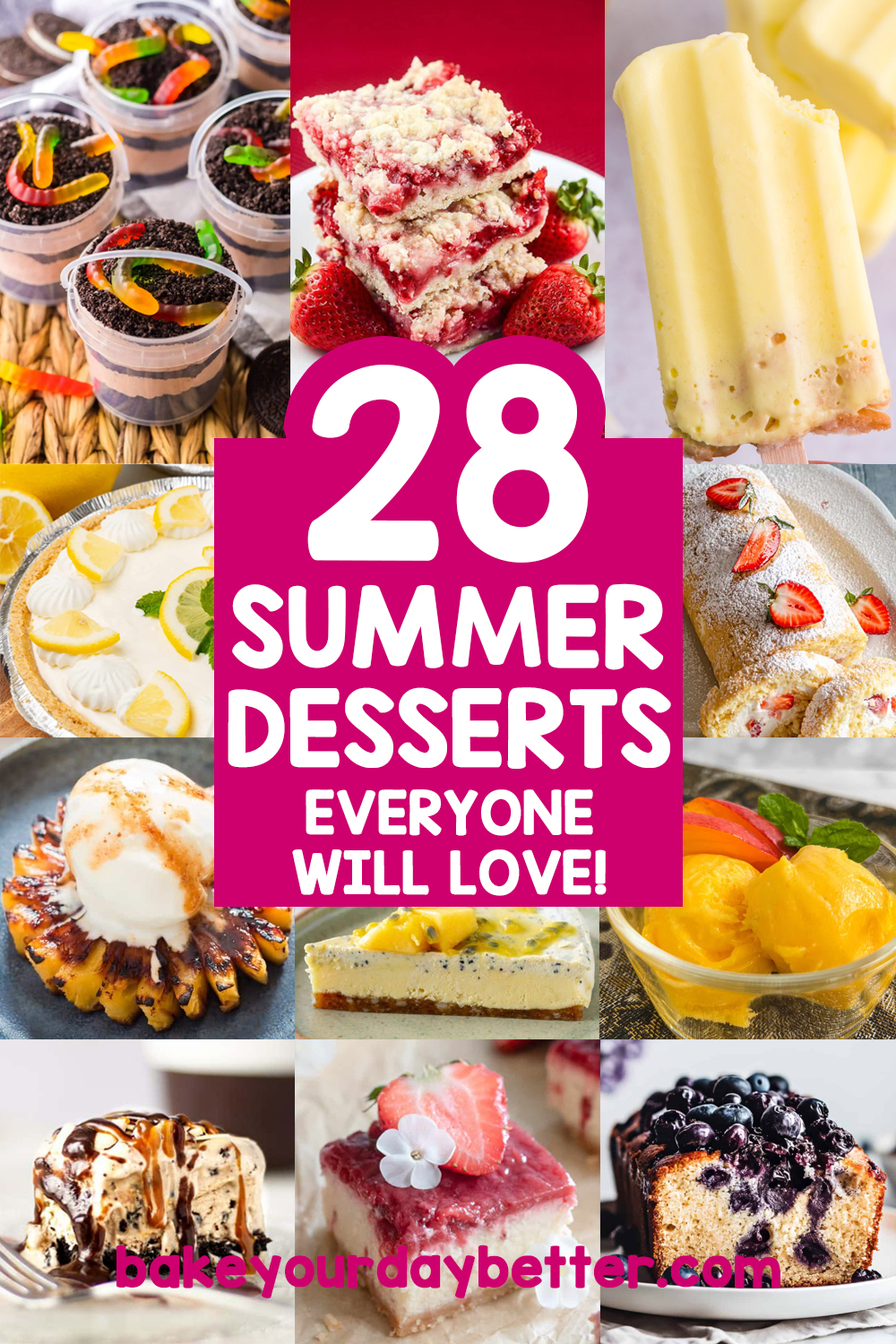 pictures of summer desserts with text overlay that says: 28 summer desserts everyone will love
