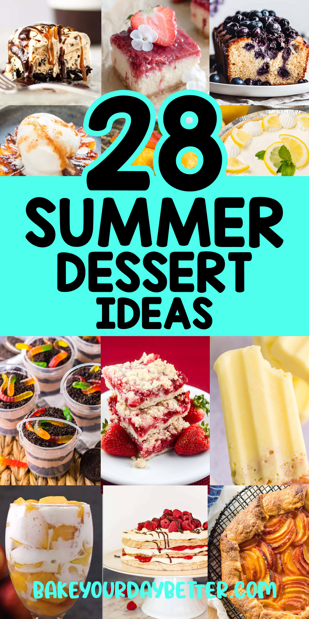 pictures of summer desserts with text overlay that says: 28 summer dessert ideas