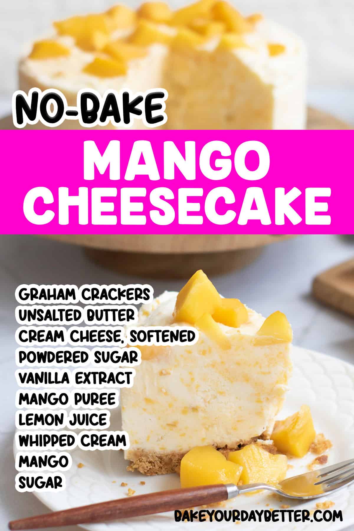picture of mango cheesecake with text overlay that lists recipe ingredients
