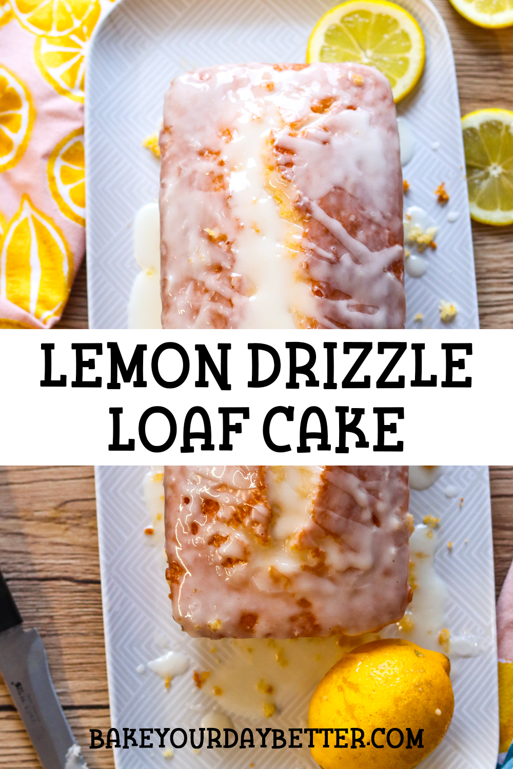 picture of lemon cake on a plate with text overlay that says: lemon drizzle loaf cake