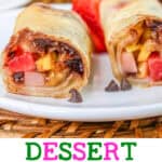 dessert spring rolls with fruit and chocolate chips