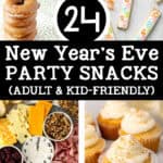 24 new year's eve party snacks adult and kid friendly