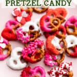 valentine's day pretzel candy