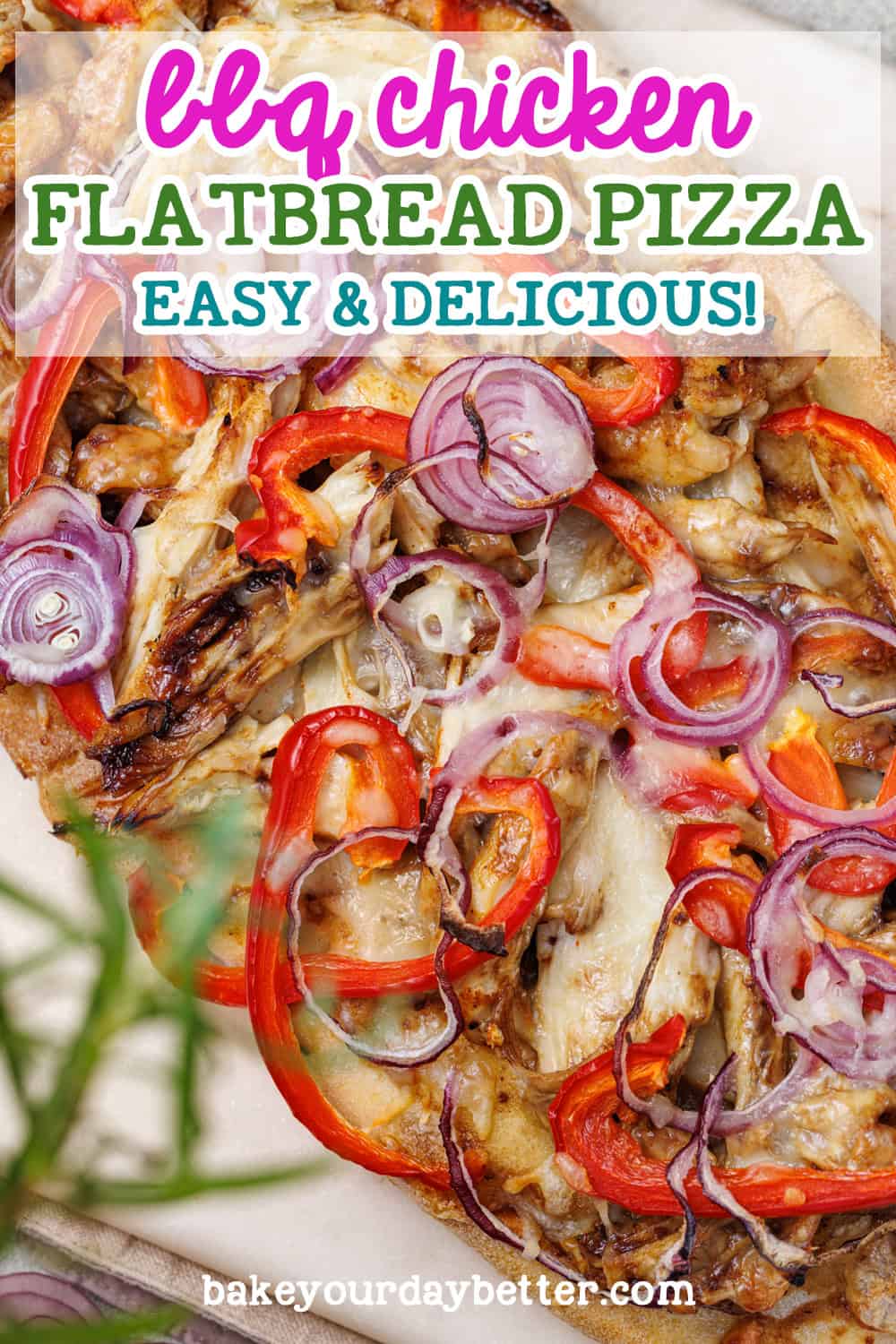 bbq chicken flatbread pizza easy & delicious