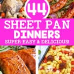 44 sheet pan dinners super easy & delicious