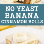 no yeast banana cinnamon rolls