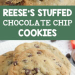 reese's stuffed chocolate chip cookies