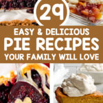 29 easy and delicious pie recipes your family will love